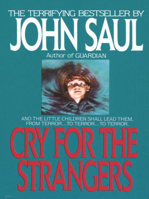 Title details for Cry for the Strangers by John Saul - Available